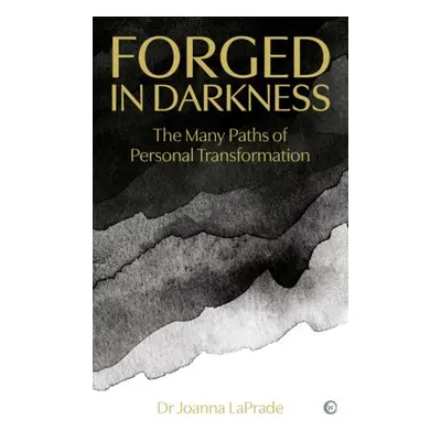 Forged in Darkness - LaPrade, Dr Joanna