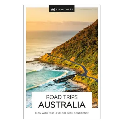 DK Eyewitness Road Trips Australia - DK Travel