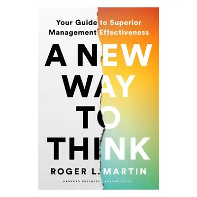 New Way to Think - Martin, Roger L.