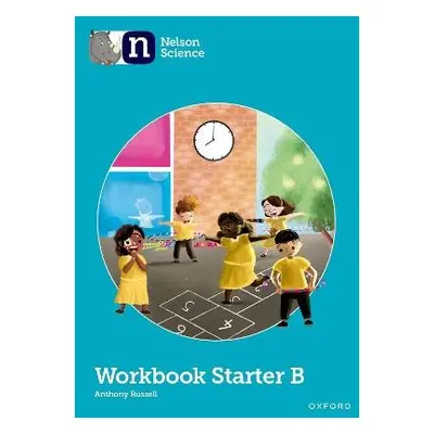 Nelson Science: Starter Level Workbook B - Russell, Anthony