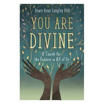 You Are Divine - Langley, Dawn Reno