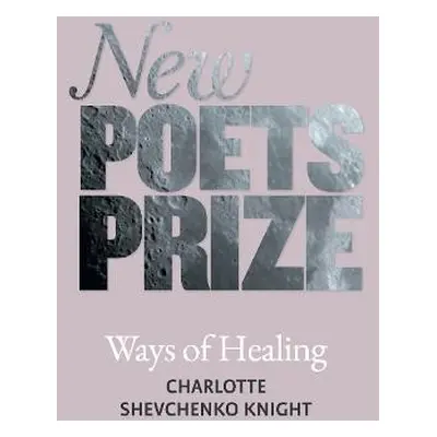 Ways of Healing - Shevchenko Knight, Charlotte