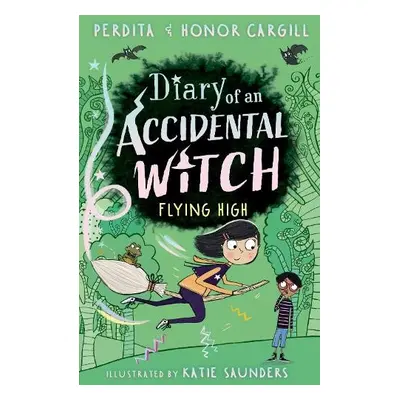 Diary of an Accidental Witch: Flying High - Cargill, Honor and Perdita