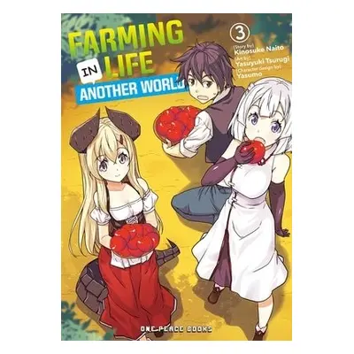 Farming Life in Another World Volume 3 - Naito, Kinosuke