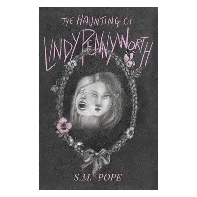 Haunting of Lindy Pennyworth - Pope, Sam