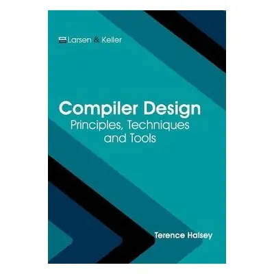 Compiler Design: Principles, Techniques and Tools