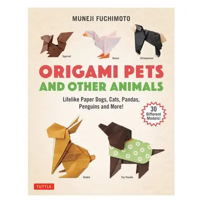 Origami Pets and Other Animals - Fuchimoto, Muneji