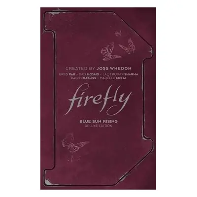 Firefly: Blue Sun Rising Deluxe Edition - Pak, Greg