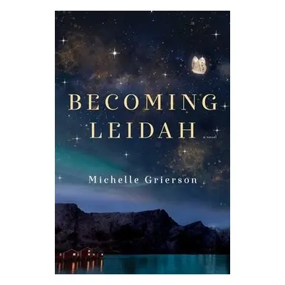 Becoming Leidah - Grierson, Michelle