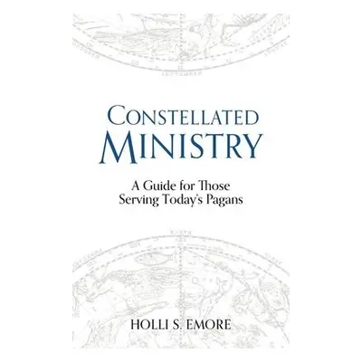 Constellated Ministry - Emore, Holli S