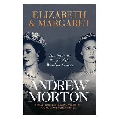 Elizabeth a Margaret - Morton, Andrew