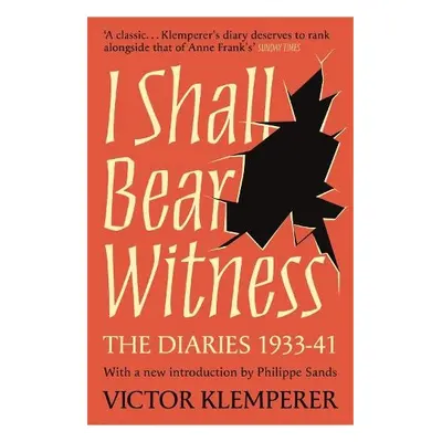 I Shall Bear Witness - Klemperer, Victor