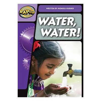 Rapid Phonics Step 3: Water! Water! (Fiction) - Hughes, Monica