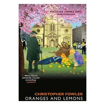 Bryant a May - Oranges and Lemons - Fowler, Christopher