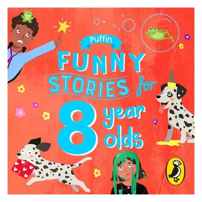 Puffin Funny Stories for 8 Year Olds - Puffin