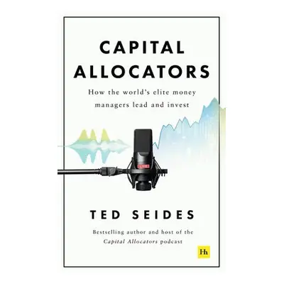 Capital Allocators - Seides, Ted