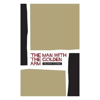 Man With the Golden Arm - Algren, Nelson