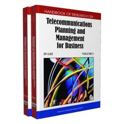 Handbook of Research on Telecommunications Planning and Management for Business