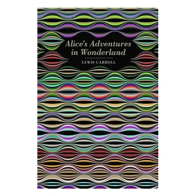 Alice's Adventures in Wonderland - Carroll, Lewis