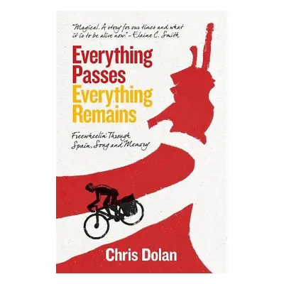 Everything Passes, Everything Remains - Dolan, Chris