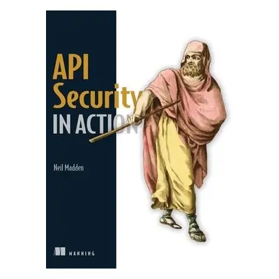 API Security in Action - Madden, Neil