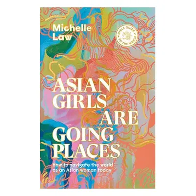 Asian Girls are Going Places - Law, Michelle