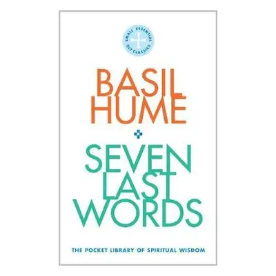 Seven Last Words - Hume, Cardinal Basil