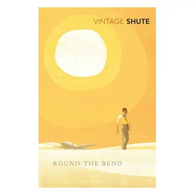 Round the Bend - Shute, Nevil