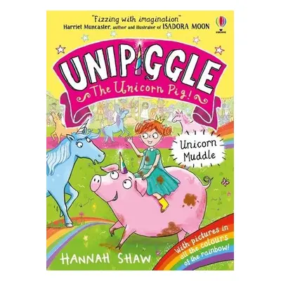 Unipiggle: Unicorn Muddle - Shaw, Hannah