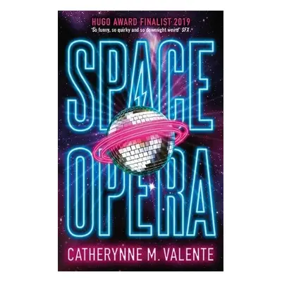 Space Opera - Valente, Catherynne M.