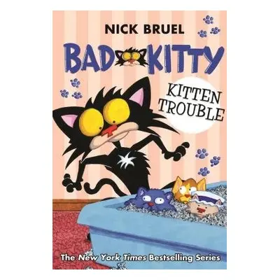 Bad Kitty: Kitten Trouble (classic black-and-white edition) - Bruel, Nick