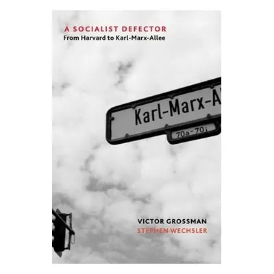 Socialist Defector - Grossman, Victor