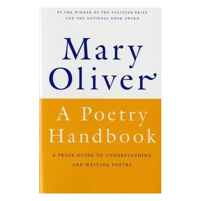 Poetry Handbook - Oliver, Mary