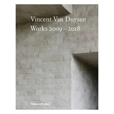 Vincent Van Duysen Works 2009–2018