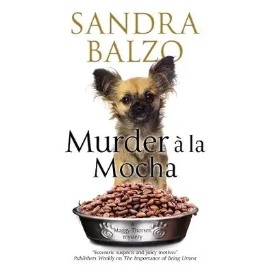 Murder A La Mocha - Balzo, Sandra