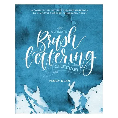 Ultimate Brush Lettering Guide - Dean, Peggy