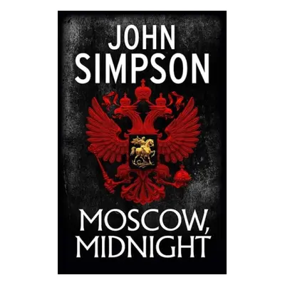 Moscow, Midnight - Simpson, John