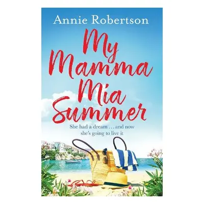 My Mamma Mia Summer - Robertson, Annie