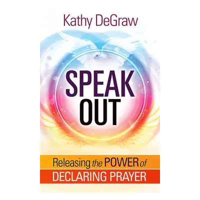 Speak Out - DeGraw, Kathy