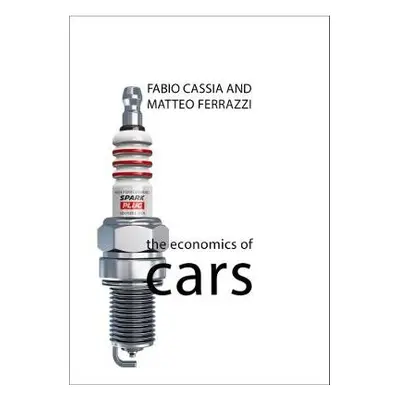 Economics of Cars - Cassia, Professor Fabio (University of Verona, Italy) a Ferrazzi, Mr Matteo 