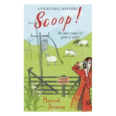 Vicky Hill Mystery: Scoop! - Dennison, Hannah