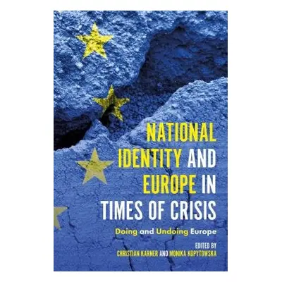 National Identity and Europe in Times of Crisis