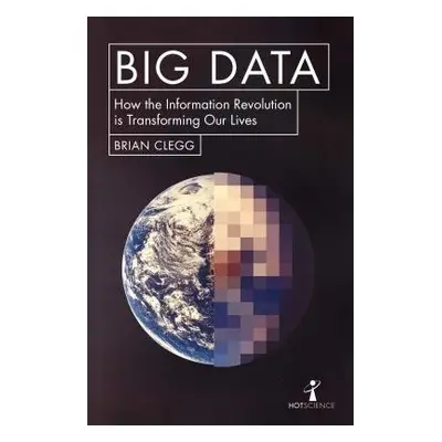 Big Data - Clegg, Brian