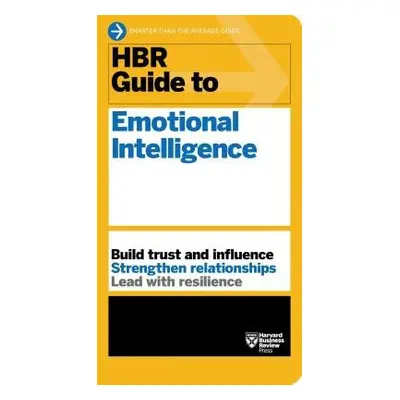 HBR Guide to Emotional Intelligence (HBR Guide Series) - Harvard Business Review