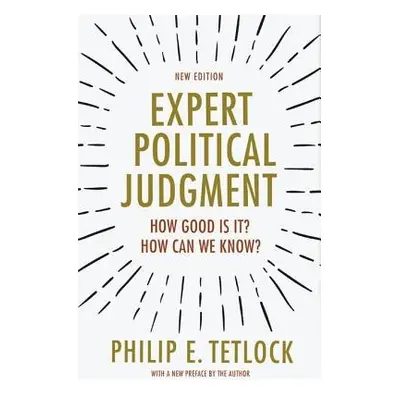 Expert Political Judgment - Tetlock, Philip E.