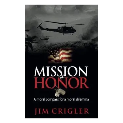 Mission of Honor - Crigler, Jim