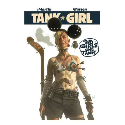 Tank Girl - Martin, Alan C. a Parsons, Brett