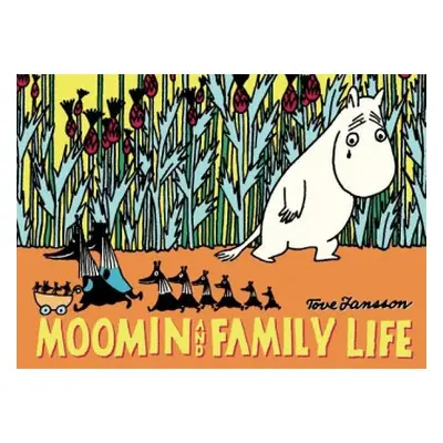 Moomin and Family Life - Jansson, Tove