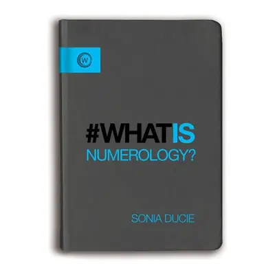 What is Numerology? - Ducie, Sonia