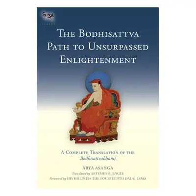 Bodhisattva Path to Unsurpassed Enlightenment - Asanga